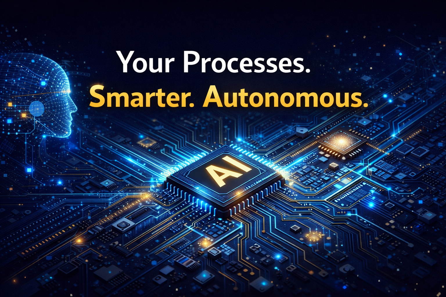 Smarter Autonomous Processes